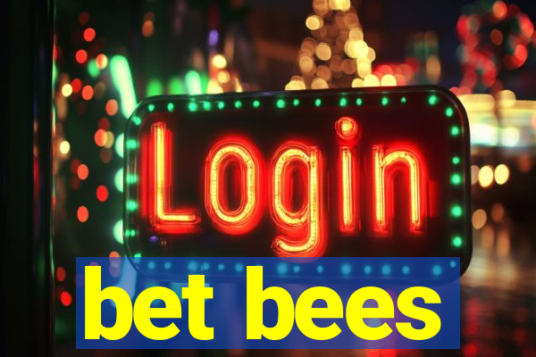 bet bees