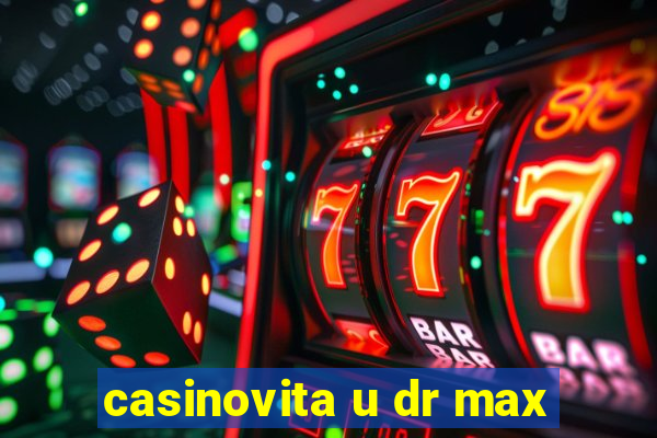 casinovita u dr max