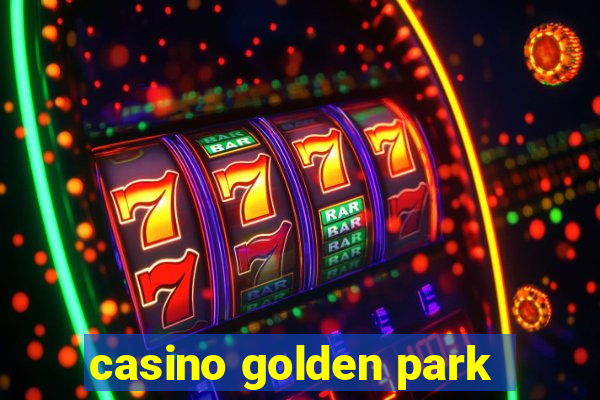 casino golden park