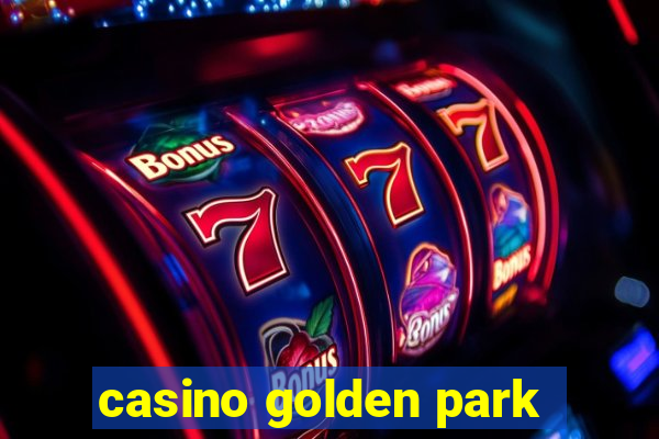 casino golden park