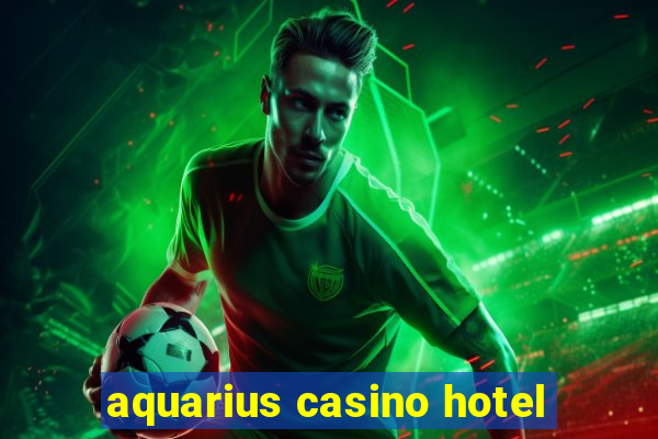 aquarius casino hotel