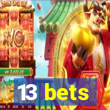 13 bets