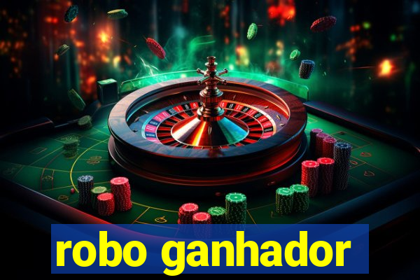 robo ganhador