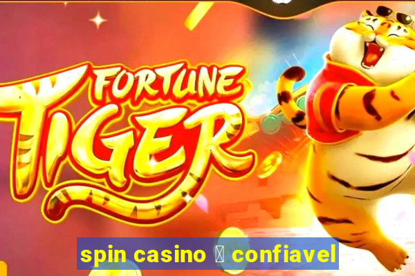 spin casino 茅 confiavel