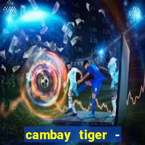 cambay tiger - seafood & meat