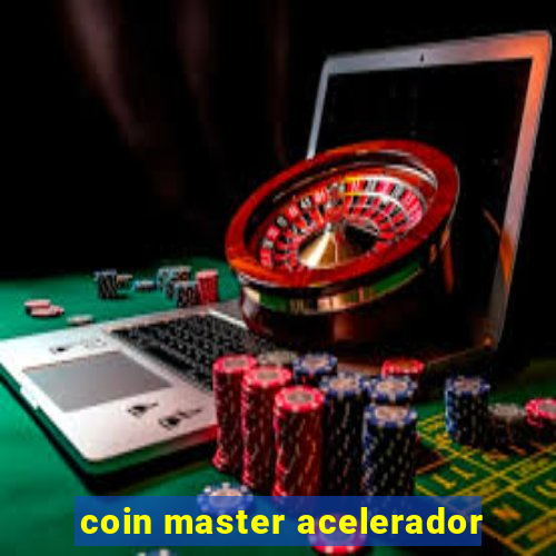 coin master acelerador