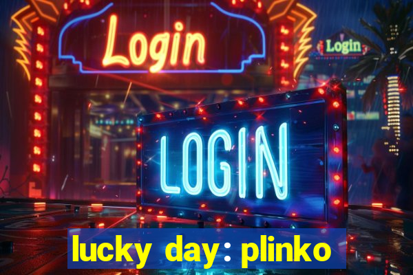 lucky day: plinko