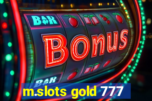 m.slots gold 777