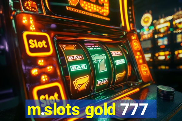 m.slots gold 777