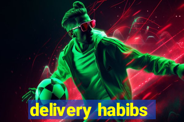 delivery habibs