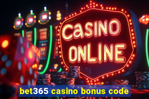 bet365 casino bonus code