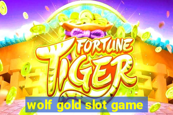 wolf gold slot game