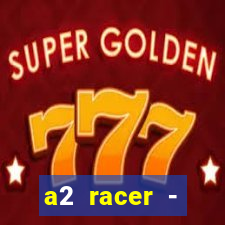 a2 racer - riscando o asfalto filme completo dublado download