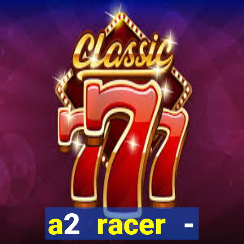 a2 racer - riscando o asfalto filme completo dublado download