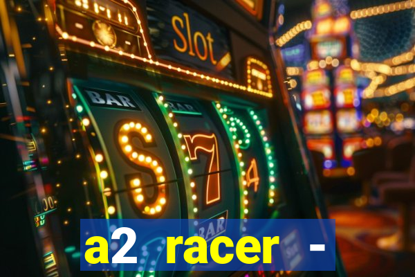 a2 racer - riscando o asfalto filme completo dublado download