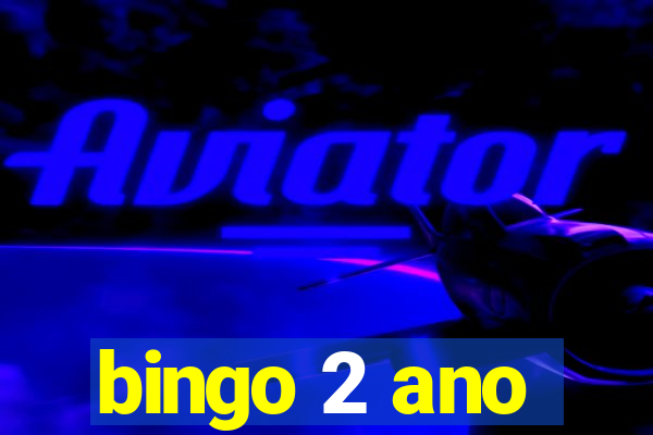 bingo 2 ano