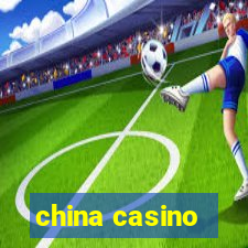 china casino