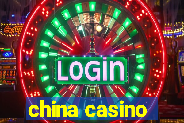 china casino