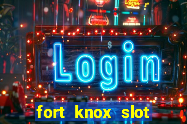 fort knox slot machine review