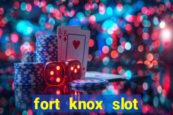 fort knox slot machine review