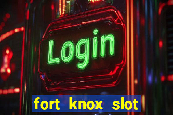 fort knox slot machine review