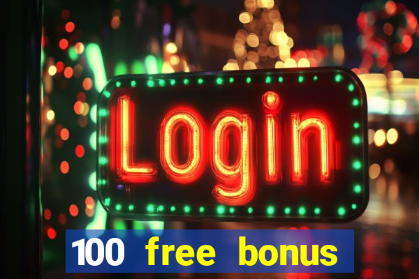 100 free bonus casino no deposit philippines