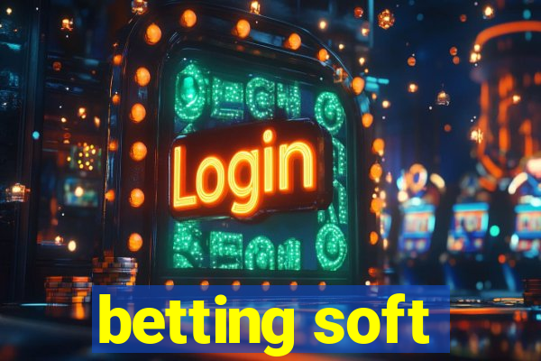 betting soft