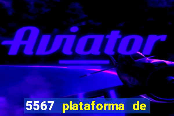 5567 plataforma de jogos login