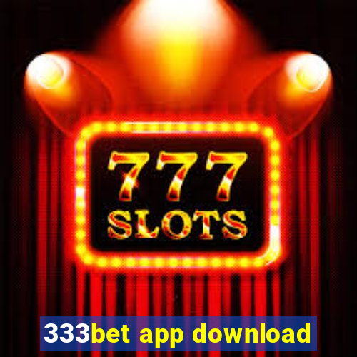 333bet app download