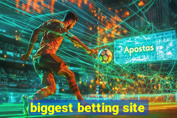 biggest betting site