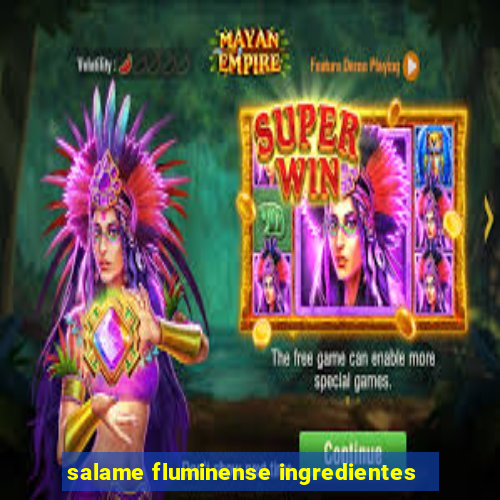 salame fluminense ingredientes