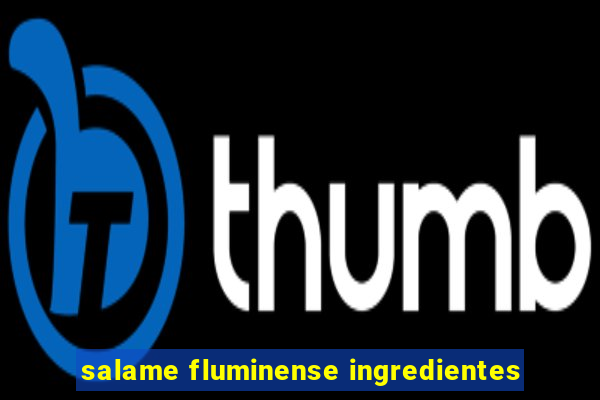 salame fluminense ingredientes