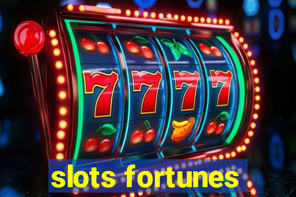 slots fortunes