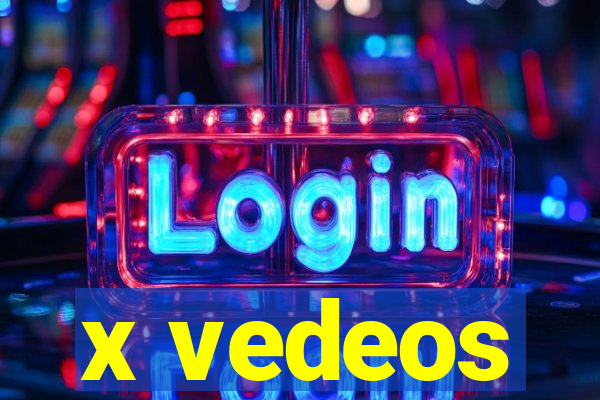 x vedeos