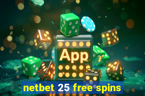 netbet 25 free spins