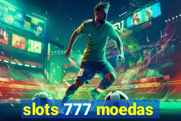 slots 777 moedas