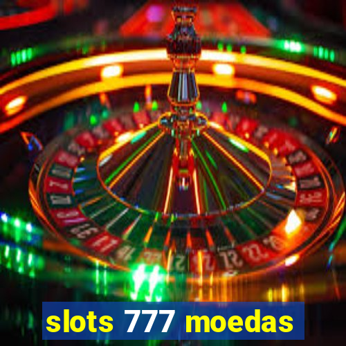 slots 777 moedas