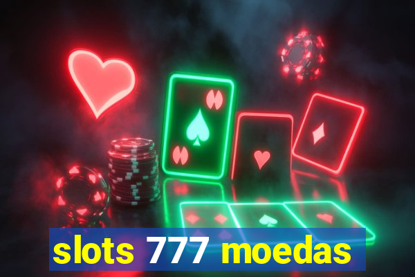 slots 777 moedas