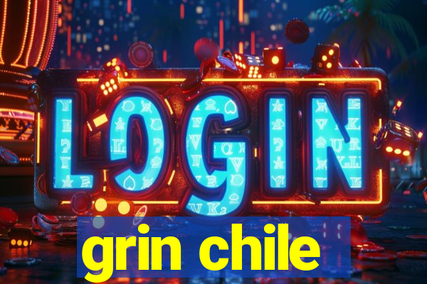 grin chile