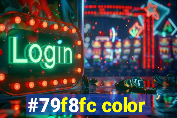 #79f8fc color