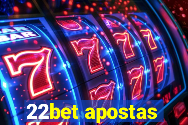 22bet apostas