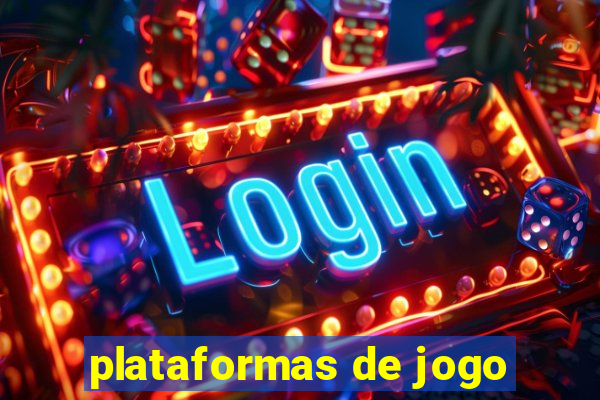 plataformas de jogo