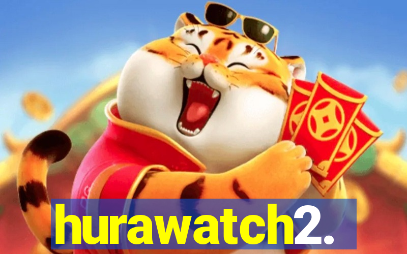 hurawatch2.