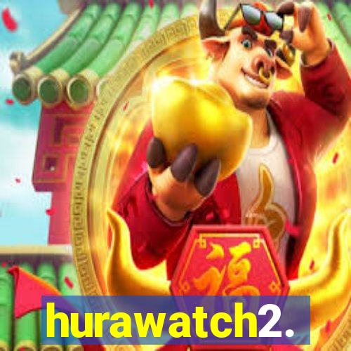 hurawatch2.