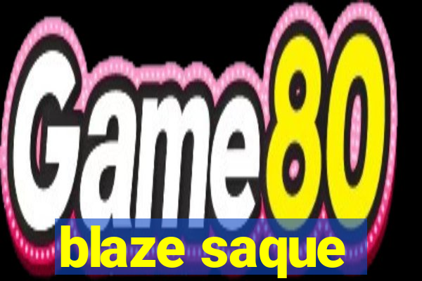 blaze saque