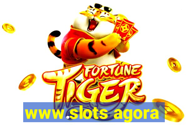 www.slots agora