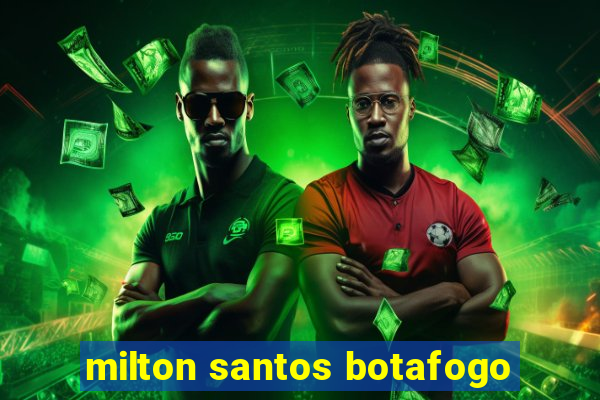 milton santos botafogo