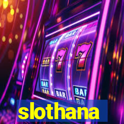 slothana