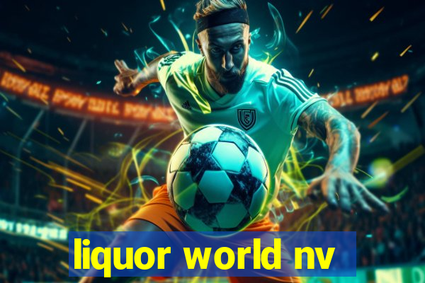 liquor world nv