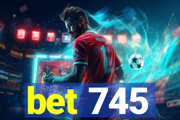 bet 745